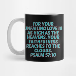 Bible Verse Psalm 57:10 Mug